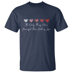 The Only Thing More Powerful Than Hate Is Love T Shirt Red Hearts Elegant Bunny Inspirational Quote TS02 Navy Print Your Wear