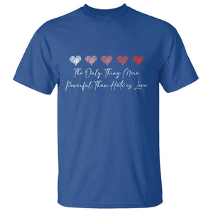The Only Thing More Powerful Than Hate Is Love T Shirt Red Hearts Elegant Bunny Inspirational Quote TS02 Royal Blue Print Your Wear