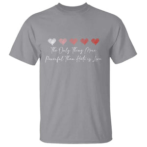 The Only Thing More Powerful Than Hate Is Love T Shirt Red Hearts Elegant Bunny Inspirational Quote TS02 Sport Gray Print Your Wear