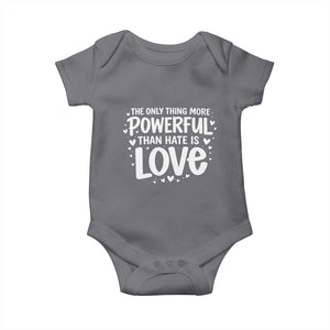 The Only Thing More Powerful Than Hate Is Love Baby Onesie Bold Hand Lettered Bunny Inspirational Unity TS02 Charcoal Print Your Wear