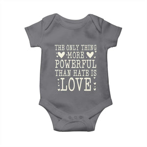 The Only Thing More Powerful Than Hate Is Love Baby Onesie Whimsical Heart Typography Bunny Inspirational Statement TS02 Charcoal Print Your Wear