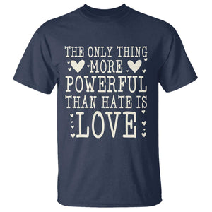 The Only Thing More Powerful Than Hate Is Love T Shirt Whimsical Heart Typography Bunny Inspirational Statement TS02 Navy Print Your Wear