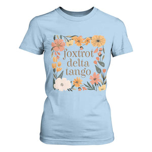 Foxtrots Deltas Tangos Boho Floral T Shirt For Women Funny Offensive TS02 Light Blue Print Your Wear