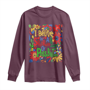 Autism Acceptance Long Sleeve Shirt I Believe In A Spectrum Of Possibilities Retro Boho TS02 Maroon Print Your Wear