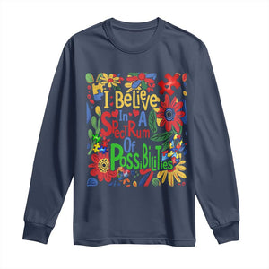 Autism Acceptance Long Sleeve Shirt I Believe In A Spectrum Of Possibilities Retro Boho TS02 Navy Print Your Wear
