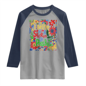 Autism Acceptance Raglan Shirt I Believe In A Spectrum Of Possibilities Retro Boho TS02 Sport Gray Navy Print Your Wear