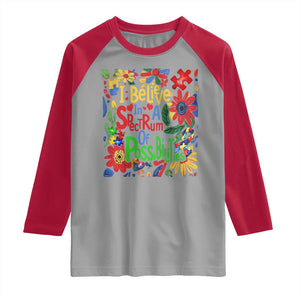 Autism Acceptance Raglan Shirt I Believe In A Spectrum Of Possibilities Retro Boho TS02 Sport Gray Red Print Your Wear