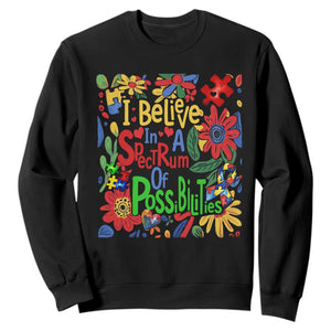 Autism Acceptance Sweatshirt I Believe In A Spectrum Of Possibilities Retro Boho TS02 Black Print Your Wear