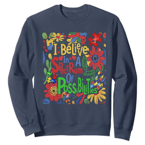 Autism Acceptance Sweatshirt I Believe In A Spectrum Of Possibilities Retro Boho TS02 Navy Print Your Wear
