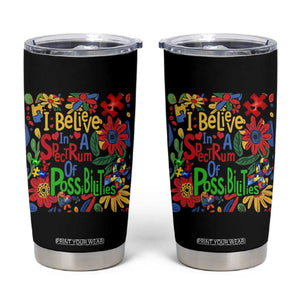 Autism Acceptance Tumbler Cup I Believe In A Spectrum Of Possibilities Retro Boho TS02 Black Print Your Wear