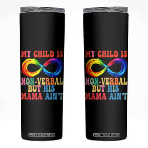 Autism Mom Skinny Tumbler My Child May Be Non verbal But His Mama Ain't Autism TS02 Black Print Your Wear