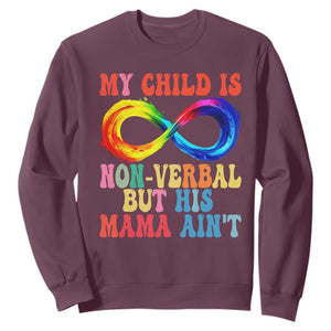 Autism Mom Sweatshirt My Child May Be Non verbal But His Mama Ain't Autism TS02 Maroon Print Your Wear