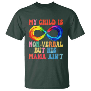 Autism Mom T Shirt My Child May Be Non verbal But His Mama Ain't Autism TS02 Dark Forest Green Print Your Wear
