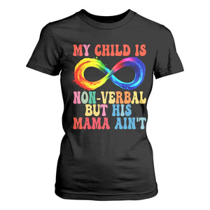 Autism Mom T Shirt For Women My Child May Be Non verbal But His Mama Ain't Autism TS02 Black Print Your Wear
