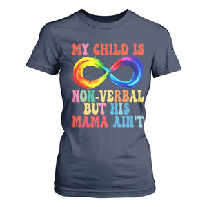 Autism Mom T Shirt For Women My Child May Be Non verbal But His Mama Ain't Autism TS02 Navy Print Your Wear