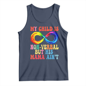Autism Mom Tank Top My Child May Be Non verbal But His Mama Ain't Autism TS02 Navy Print Your Wear