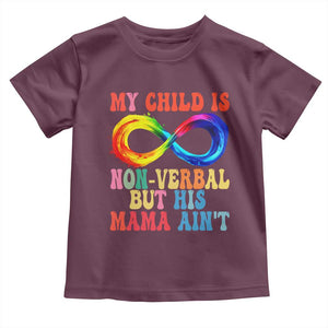 Autism Mom Toddler T Shirt My Child May Be Non verbal But His Mama Ain't Autism TS02 Maroon Print Your Wear
