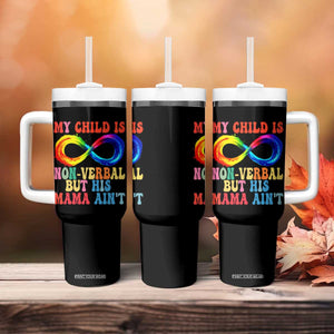 Autism Mom Tumbler With Handle My Child May Be Non verbal But His Mama Ain't Autism TS02 Print Your Wear