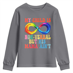 Autism Mom Youth Sweatshirt My Child May Be Non verbal But His Mama Ain't Autism TS02 Charcoal Print Your Wear