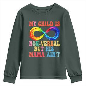 Autism Mom Youth Sweatshirt My Child May Be Non verbal But His Mama Ain't Autism TS02 Dark Forest Green Print Your Wear