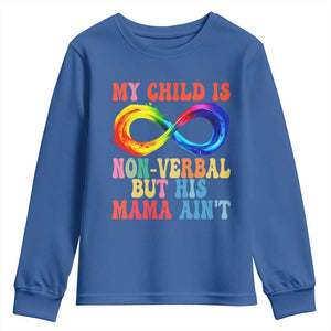 Autism Mom Youth Sweatshirt My Child May Be Non verbal But His Mama Ain't Autism TS02 Royal Blue Print Your Wear