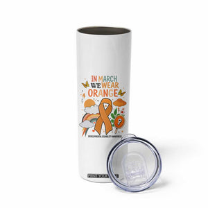 Developmental Disability Awareness Skinny Tumbler In March We Wear Orange TS02 Print Your Wear
