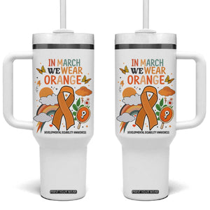 Developmental Disability Awareness Tumbler With Handle In March We Wear Orange TS02 One Size: 40 oz White Print Your Wear