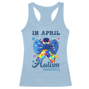 Autism Awareness Racerback Tank Top In April We Wear Blue Puzzle Ribbon Coquette Bow TS02 Light Blue Print Your Wear