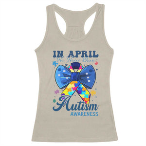 Autism Awareness Racerback Tank Top In April We Wear Blue Puzzle Ribbon Coquette Bow TS02 Sand Print Your Wear