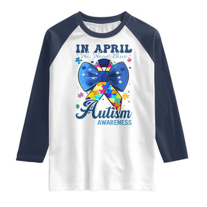 Autism Awareness Raglan Shirt In April We Wear Blue Puzzle Ribbon Coquette Bow TS02 White Navy Print Your Wear