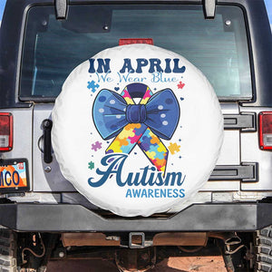 Autism Awareness Spare Tire Cover In April We Wear Blue Puzzle Ribbon Coquette Bow TS02 No hole White Print Your Wear
