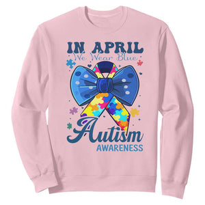 Autism Awareness Sweatshirt In April We Wear Blue Puzzle Ribbon Coquette Bow TS02 Light Pink Print Your Wear