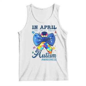 Autism Awareness Tank Top In April We Wear Blue Puzzle Ribbon Coquette Bow TS02 White Print Your Wear