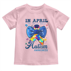 Autism Awareness Toddler T Shirt In April We Wear Blue Puzzle Ribbon Coquette Bow TS02 Light Pink Print Your Wear
