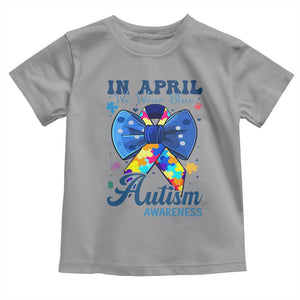 Autism Awareness Toddler T Shirt In April We Wear Blue Puzzle Ribbon Coquette Bow TS02 Sport Gray Print Your Wear