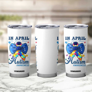 Autism Awareness Tumbler Cup In April We Wear Blue Puzzle Ribbon Coquette Bow TS02 Print Your Wear