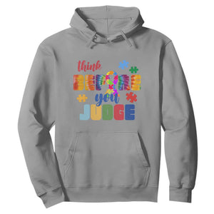 Autism Awareness Hoodie Think Before You Judge Autistic Support TS02 Sport Gray Print Your Wear