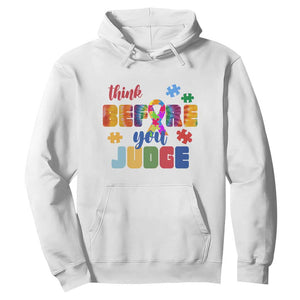 Autism Awareness Hoodie Think Before You Judge Autistic Support TS02 White Print Your Wear