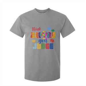 Autism Awareness T Shirt For Kid Think Before You Judge Autistic Support TS02 Sport Gray Print Your Wear