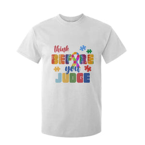 Autism Awareness T Shirt For Kid Think Before You Judge Autistic Support TS02 White Print Your Wear
