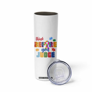 Autism Awareness Skinny Tumbler Think Before You Judge Autistic Support TS02 Print Your Wear