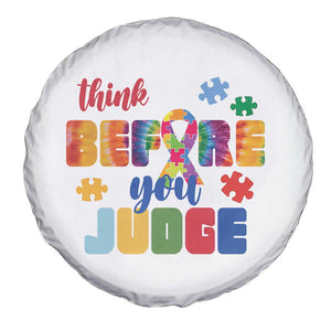 Autism Awareness Spare Tire Cover Think Before You Judge Autistic Support TS02 Print Your Wear
