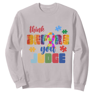 Autism Awareness Sweatshirt Think Before You Judge Autistic Support TS02 Ice Gray Print Your Wear