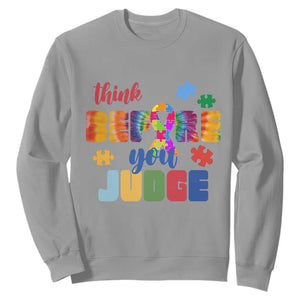 Autism Awareness Sweatshirt Think Before You Judge Autistic Support TS02 Sport Gray Print Your Wear