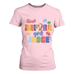 Autism Awareness T Shirt For Women Think Before You Judge Autistic Support TS02 Light Pink Print Your Wear