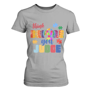 Autism Awareness T Shirt For Women Think Before You Judge Autistic Support TS02 Sport Gray Print Your Wear