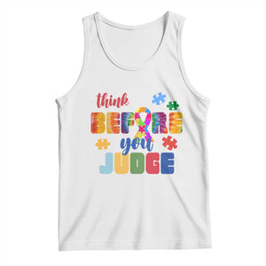 Autism Awareness Tank Top Think Before You Judge Autistic Support TS02 White Print Your Wear