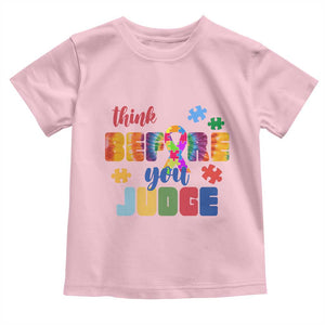Autism Awareness Toddler T Shirt Think Before You Judge Autistic Support TS02 Light Pink Print Your Wear