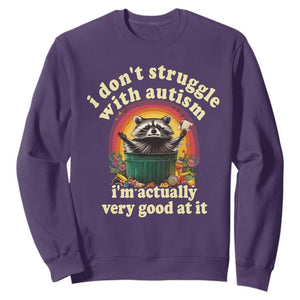 Funny Autistic Raccoon Meme Sweatshirt I Don't Struggle With Autism TS02 Purple Print Your Wear
