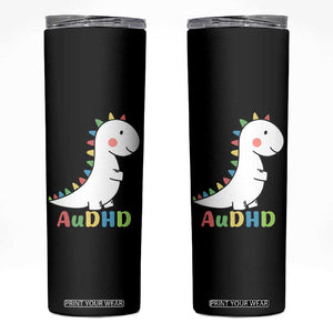 Cute Dinosaur AuDHD Skinny Tumbler ADHD Awareness TS02 Black Print Your Wear